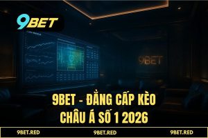 Thuật Toán AI Giải Mã 'Kèo Châu Á': Chiến Lược Bet 4.0 Tại 9BET
