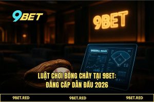 Giải mã 'luật chơi bóng chày' 2026: Phân tích xác suất và tối ưu ROI tại 9BET